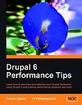 Drupal 6 Performance Tips Trevor James TJ Holowaychuk Paperback 9781847195845