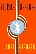 Stormy Weather - Hardcover By Hiaasen, Carl - GOOD