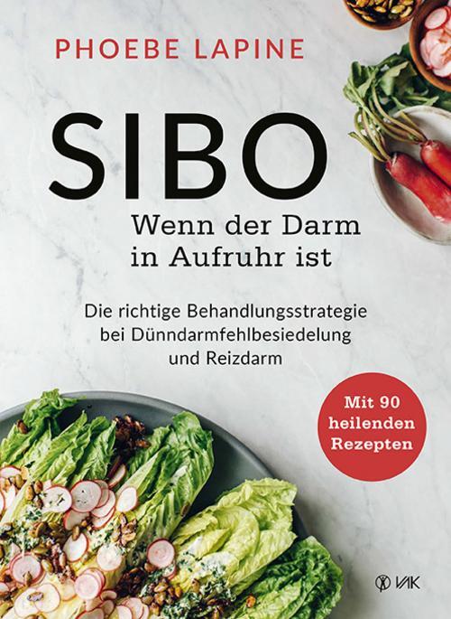 Sibo - Wenn Der Darm In Aufruhr Ist Phoebe Lapine 9783867312462