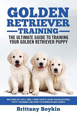 Golden Retriever Training - The Ult..., Boykin, Brittan