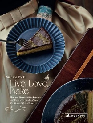 Melissa Forti Live, Love, Bake (Gebundene Ausgabe) (US IMPORT)