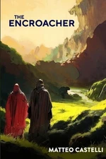 The Encroacher by Matteo Castelli Paperback Book
