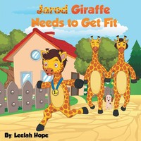 Leela Hope | Jarod Giraffe Needs To Get Fit | Taschenbuch | Englisch (2018)