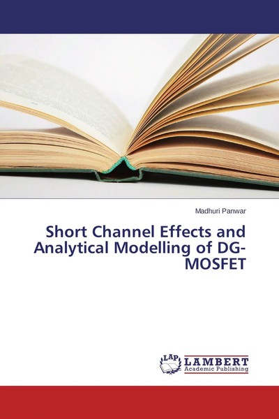 Madhuri Panwar | Short Channel Effects And Analytical Modelling Of DG-MOSFET-image