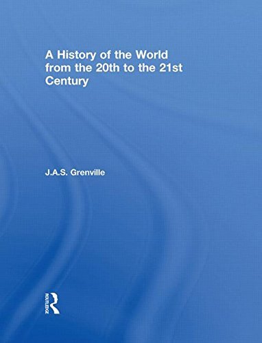 A History of the World: From the 20th to the 21st Century by Grenville New..