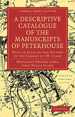 A Descriptive Catalogue of the Manuscripts in the Library of Peterhouse James