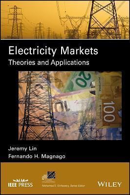 Electricity Markets : Theories and Applications Lin, Jeremy VG FREE SHIPPING