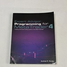 Expert Advisor Programming for MetaTrader 4 by Andrew R. Young, Paperback