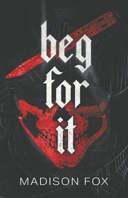 Beg For It by Madison Fox Paperback Book