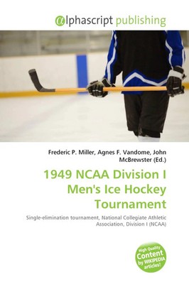 Frederic P. Miller (u. a.) | 1949 NCAA Division I Men's Ice Hockey Tournament