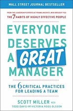 Everyone Deserves a Great Manager: - Paperback, by Miller Scott Jeffrey; - Good