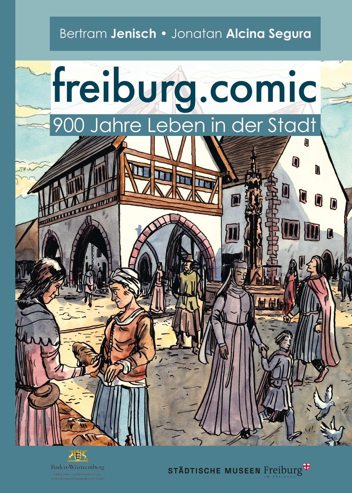 Thumbnail - Freiburg.comic | Bertram Jenisch (u. A.) | 900 Jahre Leben In Der