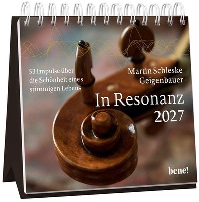 Wochenkalender 2027: In Resonanz 53 Impulse über die Schönheit eines stimmige...
