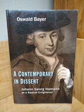 A Contemporary In Dissent Johann Georg Hamann As Radical Enlightener Oswald Baye