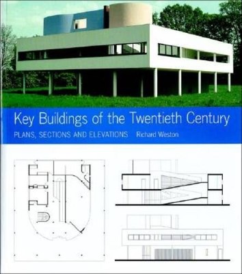 Key Buildings of the Twentieth Century: Plans, Sections and Elevatio - VERY GOOD
