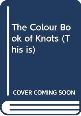 Colour Book Of Knots (This is) by Hin, Floris Hardback Book The Fast Free