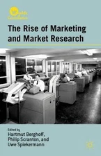 Rise of Marketing and Market Research, Hardcover by Berghoff, Hartmut (EDT); ...