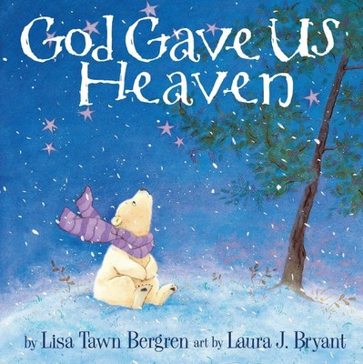 God Gave Us Heaven | Lisa Tawn Bergren | Englisch | Buch | 2008