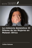 Collen Kaluwa | La Violencia DoméStica: El Dilema De Las Mujeres En Malawi:...