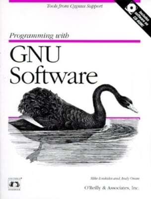 Programming with GNU Software: Tools from Cygnus Support by Andy Oram: Used