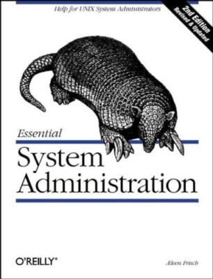 Essential System Administration: Help for Unix System by Aeleen Frisch