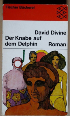 R80473 Der Knabe auf dem Delphin. Roman  von David Divine - 1967