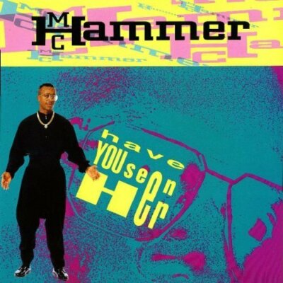 MC Hammer Have you seen her (1990)  [7'' Single]