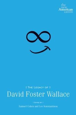 The Legacy of David Foster Wallace (New American Canon), , Very Good Book