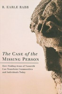 The Case of the Missing Person: How Finding- 160608996X, R Earle Rabb, paperback