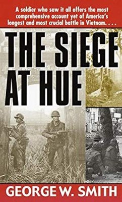 The Siege at Hue Mass Market Paperbound George W. Smith