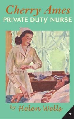 Helen Wells Cherry Ames, Private Duty Nurse (Taschenbuch) (US IMPORT)