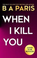 When I Kill You B A Paris