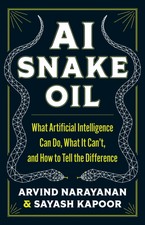 AI Snake Oil: What Artificial Intelligence Ca...