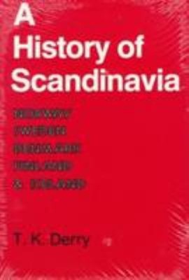 A History of Scandinavia : Norway, Sweden, Denmark, Finland, and