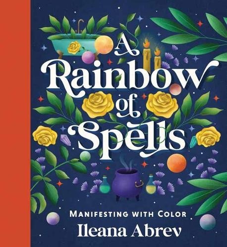 A Rainbow of Spells by Ileana Abrev - 9780738772264