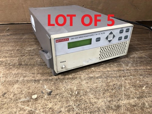 Lot Of 5 Genuine Keithley 2303 High Speed Power Supply 15V, 3A/9V, 5A