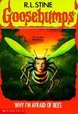 Why I'm Afraid Of Bees (Goosebumps, No.17) - Paperback - VERY GOOD