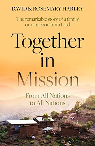 Together in Mission: From All Nations to All Nations By David Harley, Ms Rosema