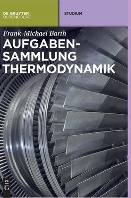 Aufgabensammlung Thermodynamik - 9783486736045