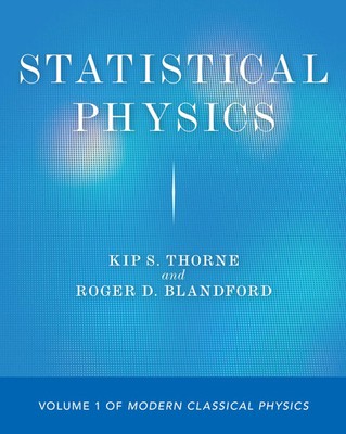 Statistical Physics | Volume 1 of Modern Classical Physics | Thorne (u. a.)