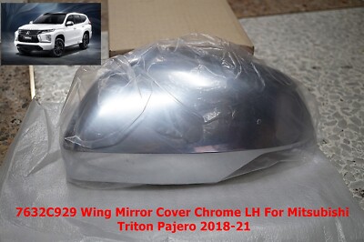 7632C929 Chrome Mirror Cover LH For Mitsubishi Pajero Sport 2018