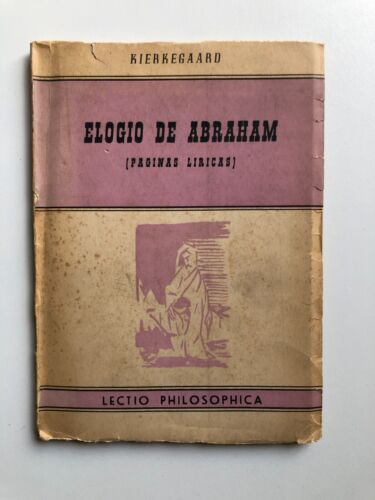 Soren Kierkegaard - Elogio de Abraham (paginas liricas) - Picture 1 of 4