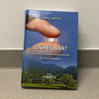 Narayana Verlag Amy Lansky Unheilbar? Heilpotenzial der Homöopathie TB