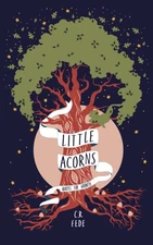 Little Acorns: Quotes for Growth By Eede, C  R C  R Eede,
