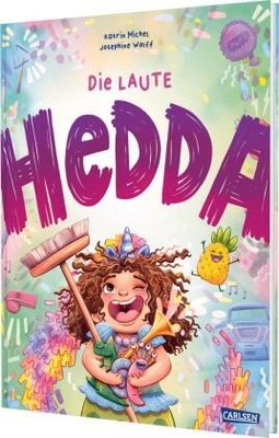 Die laute Hedda | Michel, Katrin | Gebunden | 9783551522511