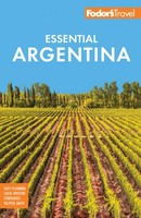 Fodor's Essential Argentina Fodor's Travel Guides