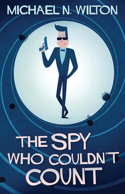 Michael N. Wilton | The Spy Who Couldn't Count | Taschenbuch | Englisch (2021)