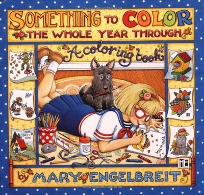 SOMETHING TO COLOR THE WHOLE YEAR THROUGH-ENGELBRE By Mary Engelbreit