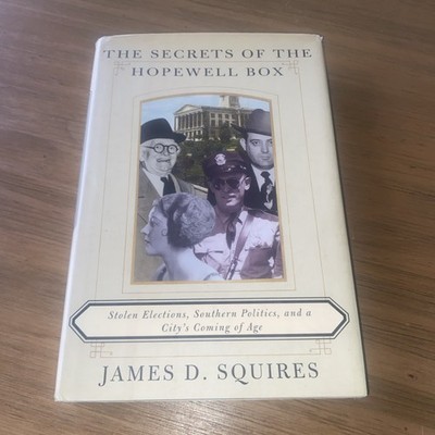 The Secrets of the Hopewell Box: Stolen Elections, Southern Politics 1st Ed.