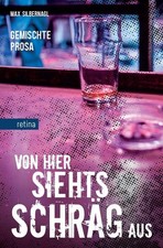 Silbernagl, M: Von hier siehts schräg aus,